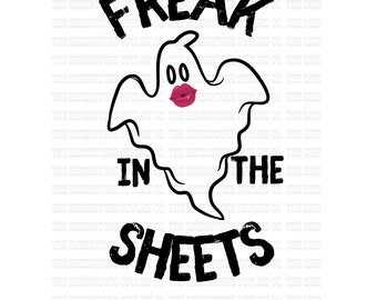 Freak In The Sheets Ghost SVG PNG: Halloween Digital Download