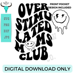 Overstimulated Moms Club SVG, Overstimulated Moms SVG, Cute Retro Shirt for Moms, Anxiety Moms SVG, Girly Sweatshirt, Trendy Shirt
