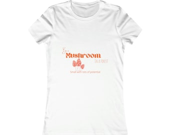 Be a Mushroom T-Shirt für Damen