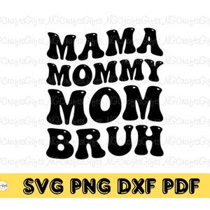 Mama Mommy Mom Bruh Svg, Bruh svg, Mom Life Svg, moeder svg, Moederdag svg, Mama svg, digitaal bestand voor Cricut, gesneden bestand