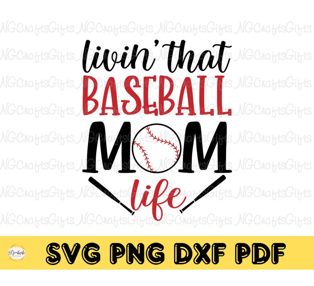 Livin That Baseball Mom Life Svg, Baseball Mom Svg, Baseball Mama Svg