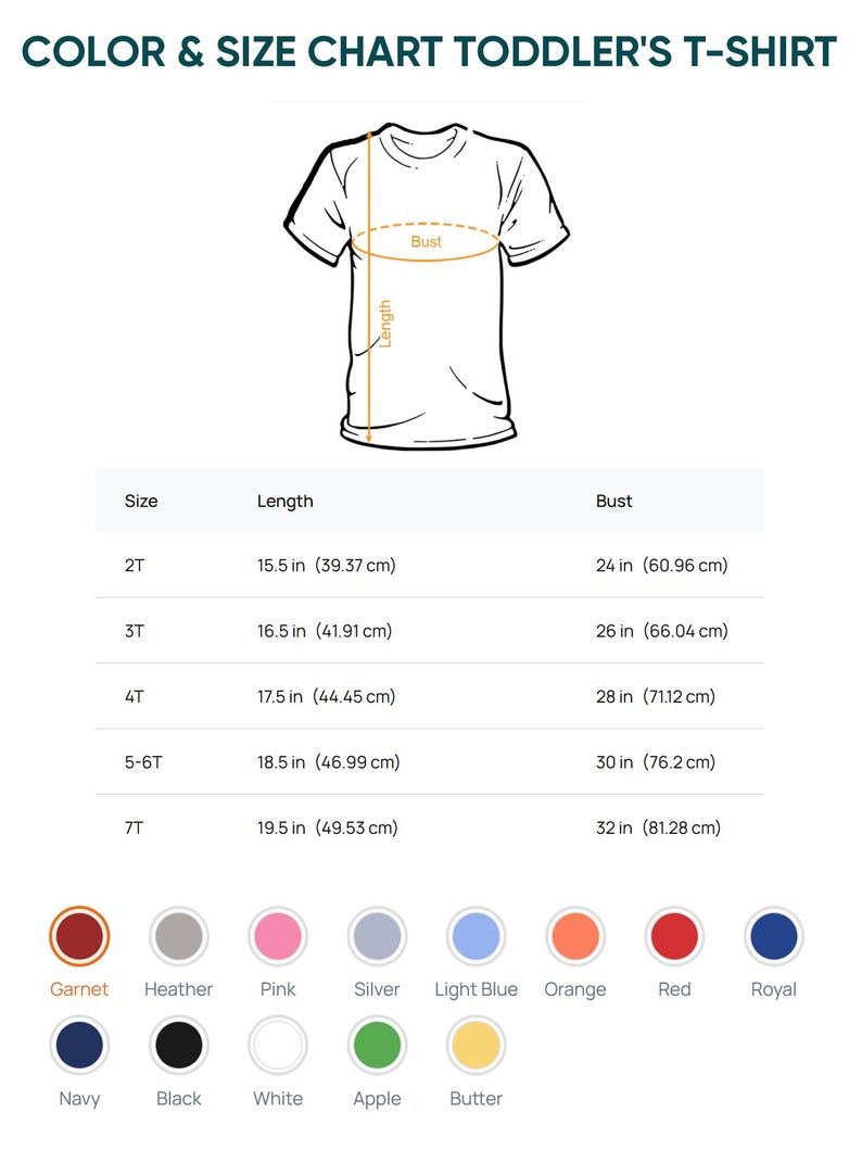May include: A colour and size chart for toddler t-shirts. The chart shows measurements for sizes 2T to 7T, including length and bust in inches and centimetres. Colour options include garnet, heather, pink, silver, light blue, orange, red, and royal.