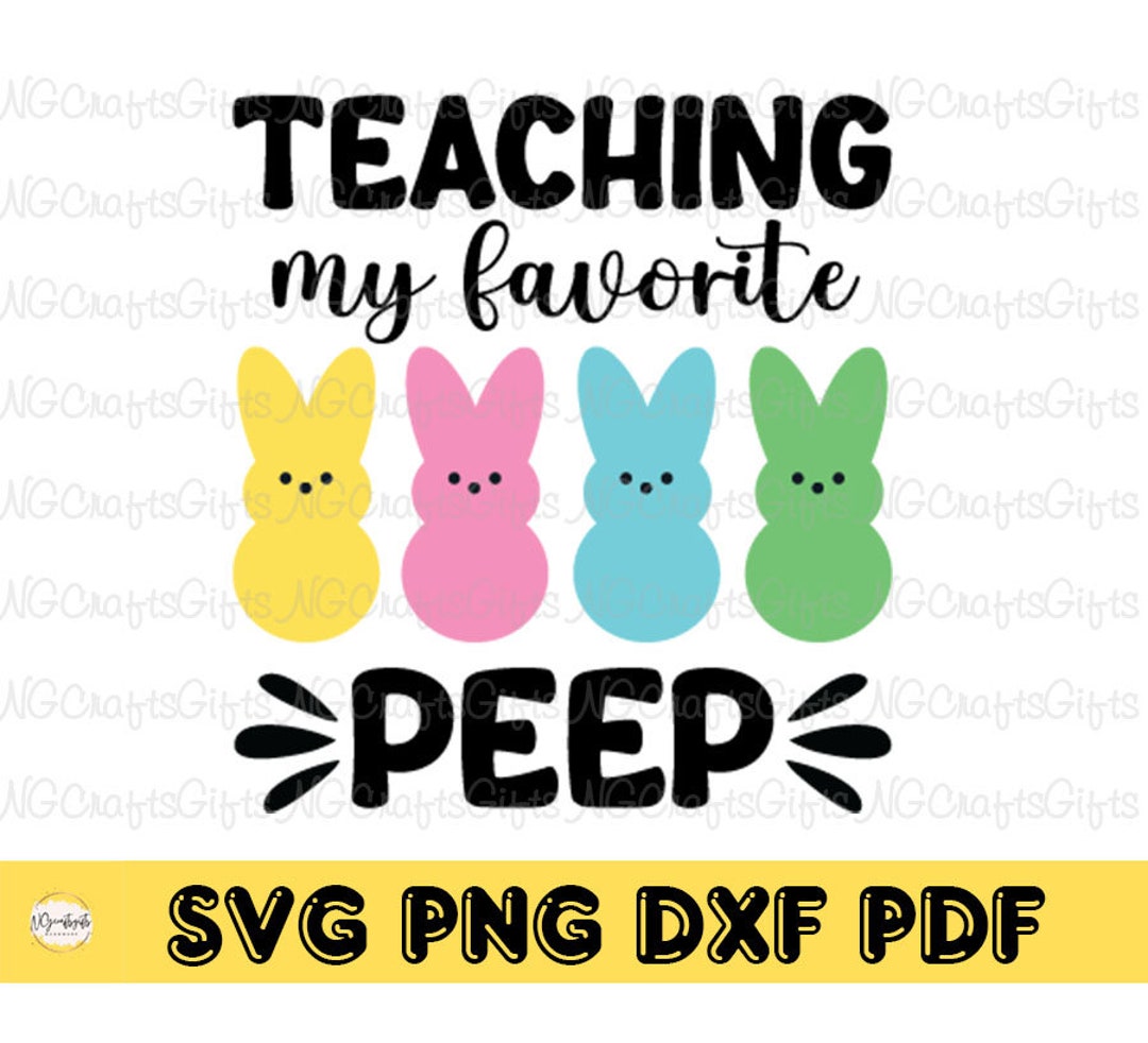 Teaching My Favorite Peeps SVG: Easter Teacher Shirt (digital File) - Etsy