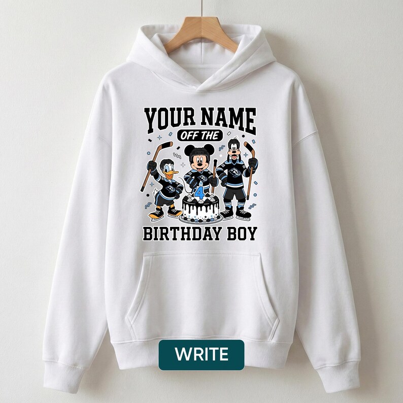 May include: White hoodie with a cartoon graphic of Mickey Mouse, Donald Duck, and Goofy in hockey attire. The design includes the text "YOUR NAME OFF THE" and "BIRTHDAY BOY" with a birthday cake. The number "4" is on the cake.