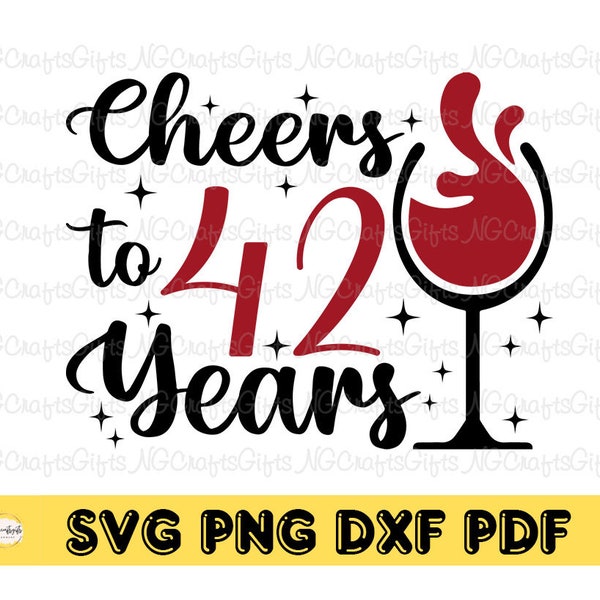 Cheers to 42 years svg, Cheers to 42 Years SVG File, 42 Years Svg, 42th Birthday svg, Gifts For Women, Instant Download