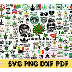 May include: A collection of cannabis-themed graphics and text elements. The designs include marijuana leaves, text like "Weed," "420," and various slogans. The color palette features green, red, and black. The image also includes file type labels: SVG, PNG, DXF, and PDF.