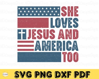 She Loves Jesus and America Too SVG: Patriotic USA (Digital Download)