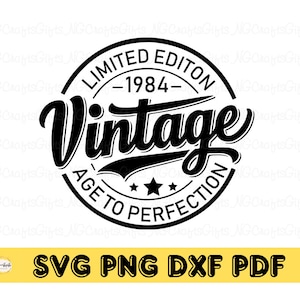 Vintage 1984 Svg, 1984 invecchiato alla perfezione, 1984 Limited Edition Svg Png, 1984 Shirt Svg, Ets 1984, 40° compleanno Svg, Download immediato