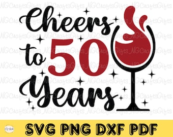 Cheers To 50 Years SVG: Birthday Design (Digital Download)