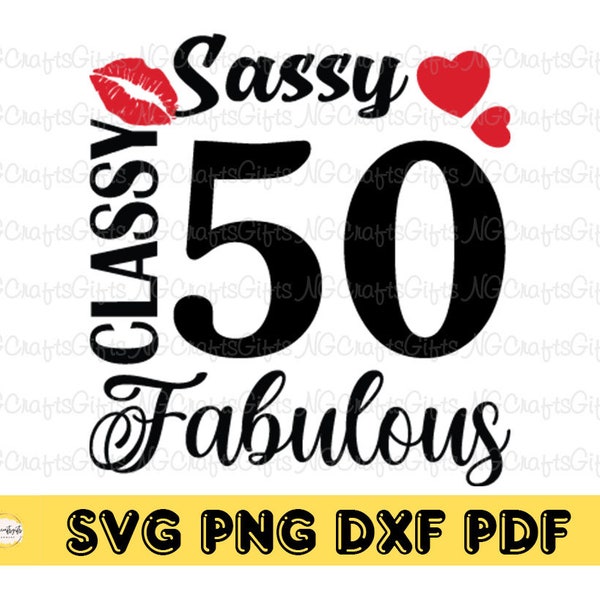 50  Classy fabulous Svg, fabulous at 50 svg, 50th birthday svg for women, 50th birthday svg, 50 years old svg, birthday mom svg