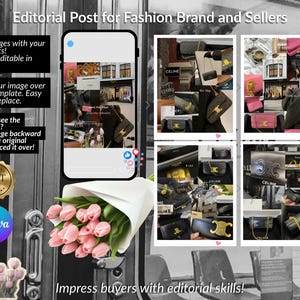 May include: A digital marketing template for fashion brands featuring a smartphone interface, multiple photo collages of luxury handbags with gold hardware, a bouquet of pink tulips, and text overlays including Editorial Post for Fashion Brand and Sellers.