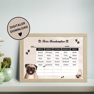 May include: A printable classroom schedule template featuring a cute pug dog illustration. The schedule is designed for a weekly timetable with days of the week labeled in German: Montag, Dienstag, Mittwoch, Donnerstag, Freitag. The template includes space for subject names and a section for the student's name and class.