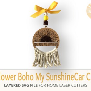 Sunflower Boho Macrame Car Charm Ornament SVG, Boho Gifts, Glowforge Laser Cut File for Craft, You are my sunshine Sunflower SVG, Boho Charm