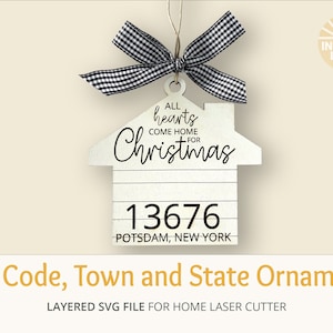 Zip Code House Christmas Ornament SVG , All Hearts Come Home For Christmas Ornament, Home Town, State, Zip Code Ornament, Christmas Gift