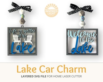 Lake Car Charm Ornament SVG, Glowforge laser cut file for crafting, Lake owner Gift, Life is better at the lake, Welcome to the lake sign