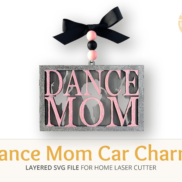 Dance Mom Dancers Car Charm Ornament, Dance gifts, Mother's Day Gift, Dance Teacher Gift, Glowforge laser cut file, Digital SVG, Dance Mom