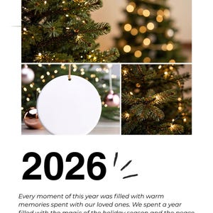 May include: A blank white circular ceramic ornament hanging by a copper string in front of a Christmas tree with warm lights. The text 2026 is displayed in bold black font, followed by the message: Every moment of this year was filled with warm memories spent with our loved ones. We spent a year filled with the magic of the holiday season and the peace of togetherness. Merry Christmas and Happy New Year!