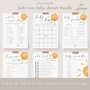 May include: A set of printable baby shower games with a boho sun theme. The games include "What's in your purse", "Baby Bingo", "Baby Predictions & Advice", "The Price is Right", "Who Said It: Mommy or Daddy", and "Baby Scramble".