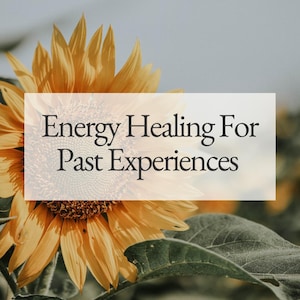 Energy Healing For Past Experiences, Energy Cleansing, Distant Energy Healing Session, Clearing Chakras, Chakras and Crystal