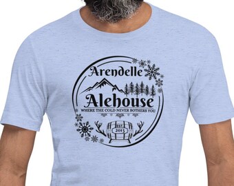 Arendelle Alehouse, Arendelle Shirt, Arendelle T-Shirt, Frozen Shirt, Frozen T-Shirt, Unisex T-Shirt, Matching Vacation Shirt