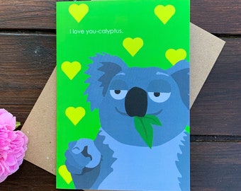 I Love You-calyptus / Koala Greeting Card / Valentine's Day Card / Birthday Card / Anniversary Card