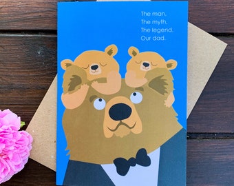 Bear Card For Dad/ The Man, The Myth, The Legend, Our Dad / Funny Birthday Card / Father's Day Card For Dad