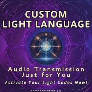 May include: A purple and blue abstract background with a starburst design in the center. The text "CUSTOM LIGHT LANGUAGE" is at the top of the image. The text "Audio Transmission Just for You Activate Your Light Codes Now!" is at the bottom of the image. The text "@EVEREXPANDING.789" is at the bottom of the image.