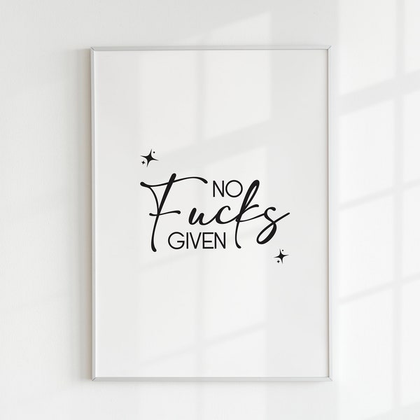 Quote Print Instant Download Print Printable Wall Art Motivational Quote Minimalistic Poster No fucks given Print Home Decor Interior gift