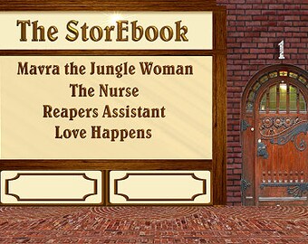 May include: A storefront sign with the text "The StoreBook" in gold lettering. Below, a list of book titles: "Mavra the Jungle Woman," "The Nurse," "Reapers Assistant," and "Love Happens." A wooden door is to the right.