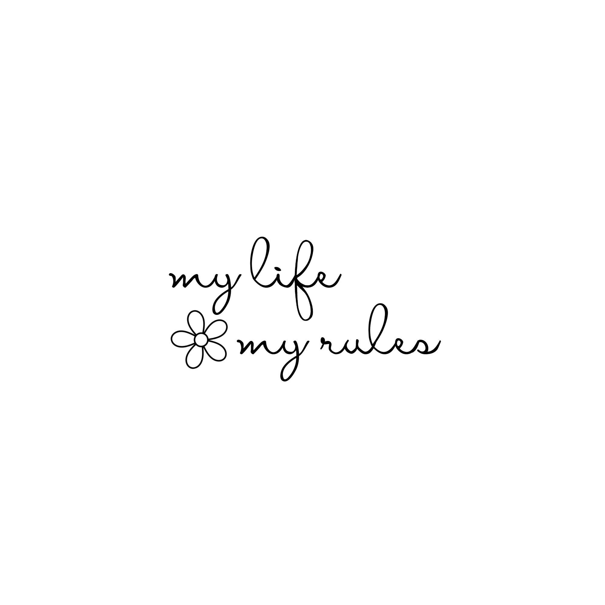 Quotes On My Life My Rules