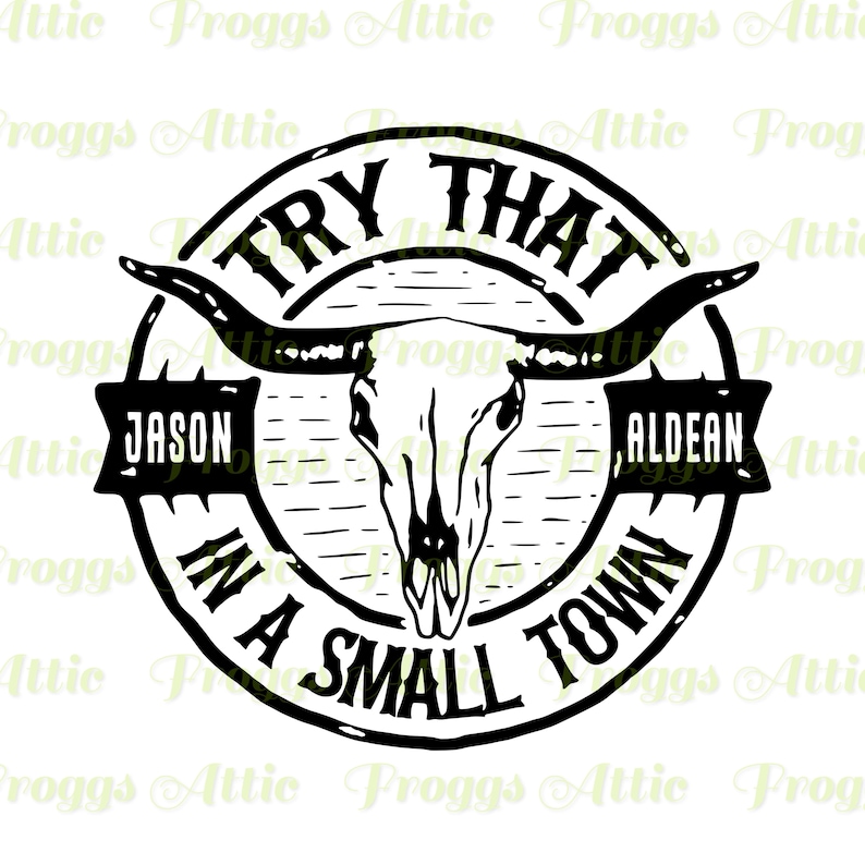 Op de afbeelding: Zwart-wit grafisch ontwerp met een stieren schedel en de tekst "Try That In A Small Town" met de namen "Jason Aldean" aan weerszijden van de schedel.