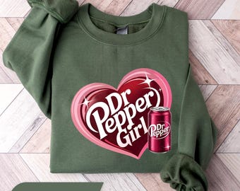 Just a Girl Who Loves Dr Pepper Sweatshirt, Soda Lover Sweater, Dr Pepper Soda Crewneck, Dr. pepper Gift, Gifts for Girls, Trendy Women Tee