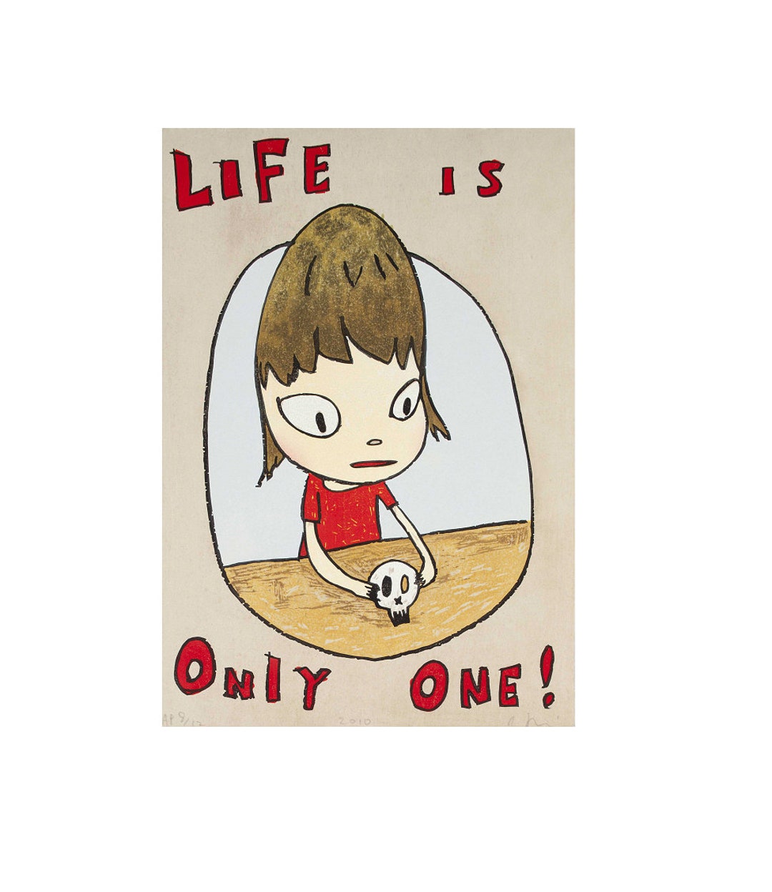 「最安値」奈良美智 版画 【Life is only one】 4K Yoshitomo Nara 