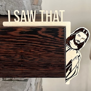 I Saw That Jesus Door Hanger Novelty Funny Gifts