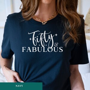 Fifty and Fabulous T-shirt | 50th Birthday Shirt | Fifty & Fabulous | Happy Birthday Gift | Fabulous at Fifty
