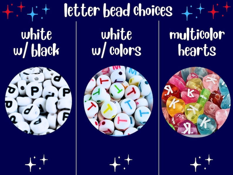 May include: Image showcasing letter bead choices. Options include white beads with black letters, white beads with colorful letters, and multicolored heart-shaped beads with letters. The text "letter bead choices" is at the top.