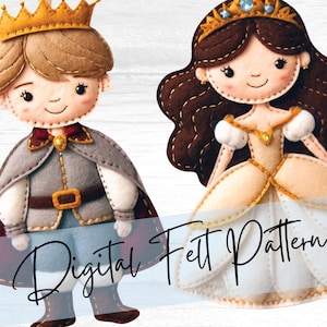 May include: A digital felt pattern for a prince and princess. The prince is wearing a grey and red costume with a gold crown. The princess is wearing a white and gold dress with a gold crown. The text "Digital Felt Pattern" is superimposed on the image.