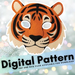 Puede incluir: Una máscara de tigre de fieltro en naranja, negro y crema. La máscara tiene agujeros para los ojos y está decorada con rayas negras y una nariz negra. El texto "Digital Pattern" se muestra en una pancarta debajo.