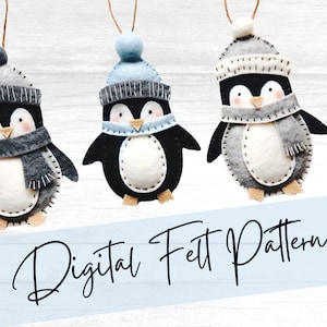 May include: Three felt penguin ornaments with grey and white hats and scarves. The penguins are black and white with orange beaks and feet. The text "Digital Felt Pattern" is on a blue background.