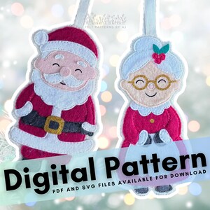 May include: Felt Christmas ornaments featuring Santa Claus and Mrs. Claus. Santa wears a red suit with a black belt and a white beard. Mrs. Claus wears a red dress and glasses. The ornaments have white hanging ribbons. The words "Digital Pattern" are across the bottom.