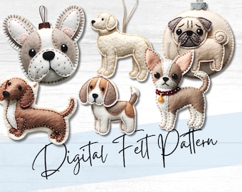 May include: A digital felt pattern for making six different dog ornaments. The ornaments include a dachshund, a beagle, a chihuahua, a pug, a french bulldog, and a labrador retriever. The pattern is available as a digital download.