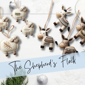 May include: A set of felt Christmas ornaments featuring a donkey and sheep. The ornaments are decorated with brown, white, and green details. The ornaments are hanging from a white background with the text "The Shepherd's Flock".