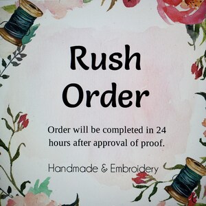 There will be an additional $10 fee for Rush orders.