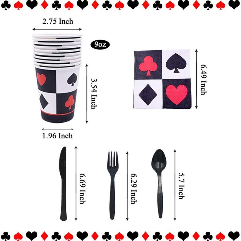May include: A set of black and white disposable party supplies featuring a playing card design. The set includes 9-ounce cups, napkins, forks, spoons, and knives. The cups are 2.75 inches in diameter and 3.54 inches tall. The napkins are 6.49 inches square. The forks are 6.29 inches long. The spoons are 5.7 inches long. The knives are 6.69 inches long.