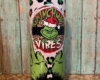 Grinchmas Vibes Sublimated 20oz  Tumbler