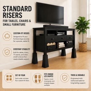 May include: A set of four black furniture risers designed for tables, chairs, and small furniture. The risers feature a tapered, square-based design with reinforced walls, providing stable support for various leg shapes including square, round, and rectangular.