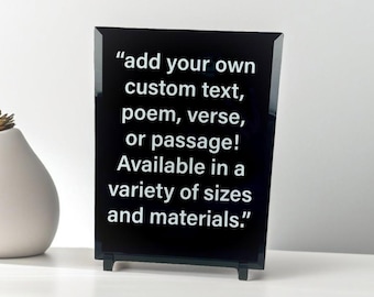 Black Glass Custom Quote Plaque, Fully Customizable Quote Verse or Passage, Multiple Sizes and Materials, Perfect Gift for Literary People