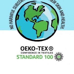 May include: A green and blue globe with the text "NO HARMFUL SUBSTANCES. BETTER FOR YOUR SKIN AND HEALTH." around it. Below the globe is the text "OEKO-TEX&reg; CONFIDENCE IN TEXTILES STANDARD 100" with a green and black circular logo.