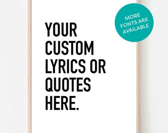 PRINT Custom Quote, Custom Lyrics, Custom Text, A5 A4 A3, Wall Art, Custom Wall Art, Personalised Quote, Custom Typography Print