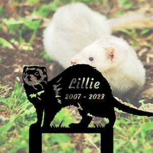 Custom Ferret Memorial Stake, Personalized Ferret Grave Marker Ferret Sign for Garden Ferret Name Sign Ferret Lover Gift In Memory of Ferret